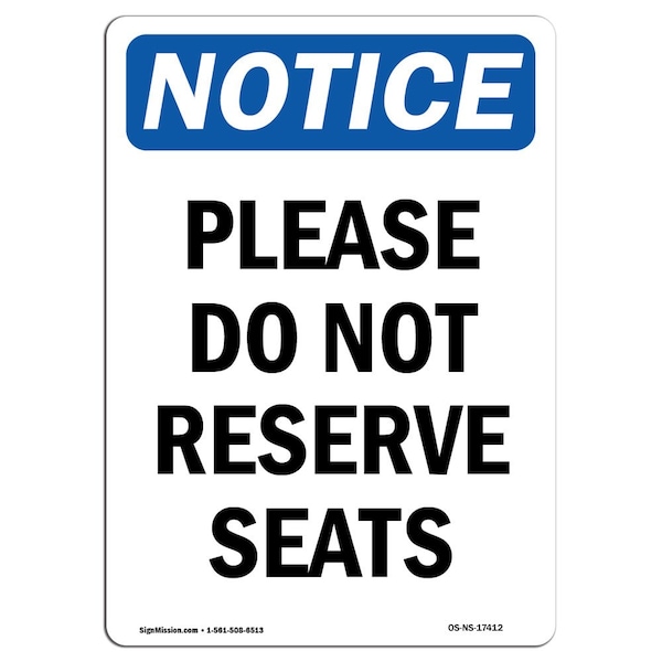 Safety Sign, OSHA Notice, 5" Height, Please Do Not Reserve Seats Sign, Portrait, 10PK